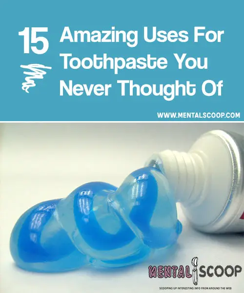 15AmazingUsesforToothpasteYouNeverThoughtOf Mental Scoop