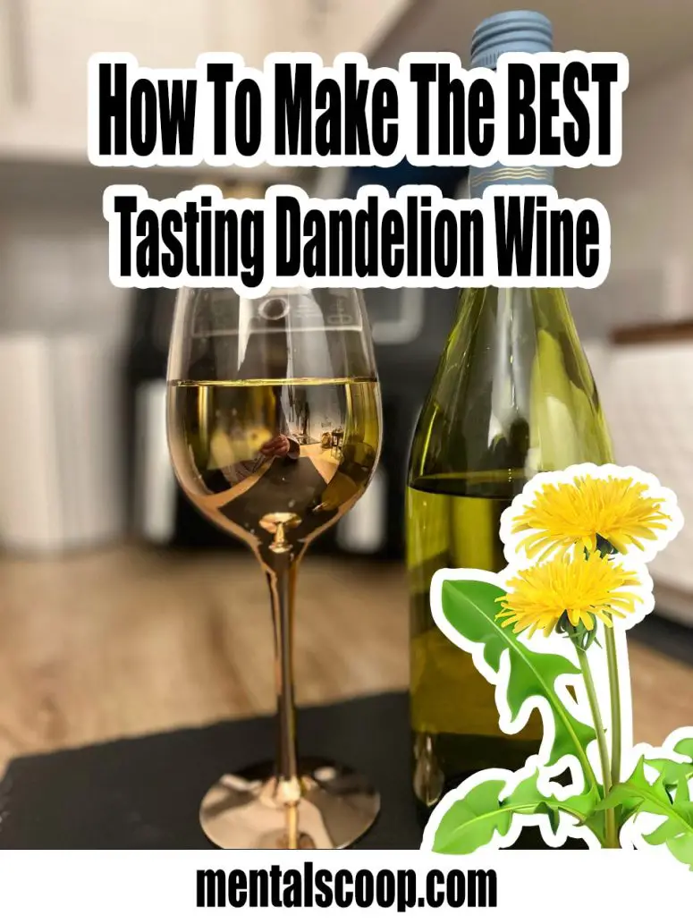 Dandelion Wine A Delicious and Simple Homemade Recipe Mental Scoop