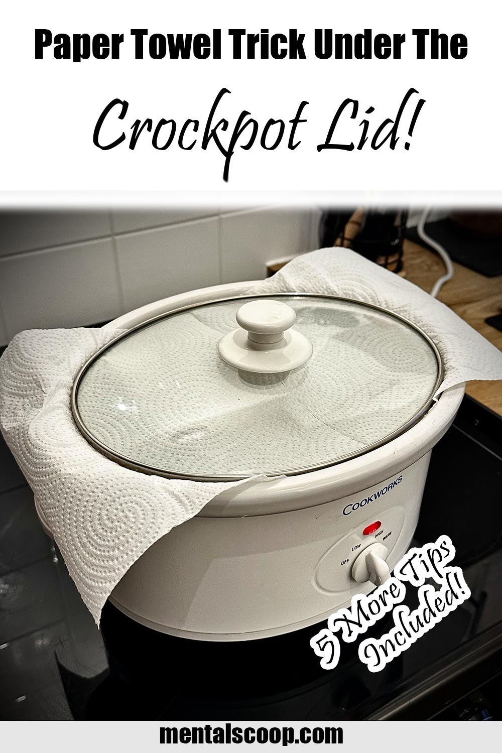 Paper Towel Trick Under The Crockpot Lid! - Mental Scoop