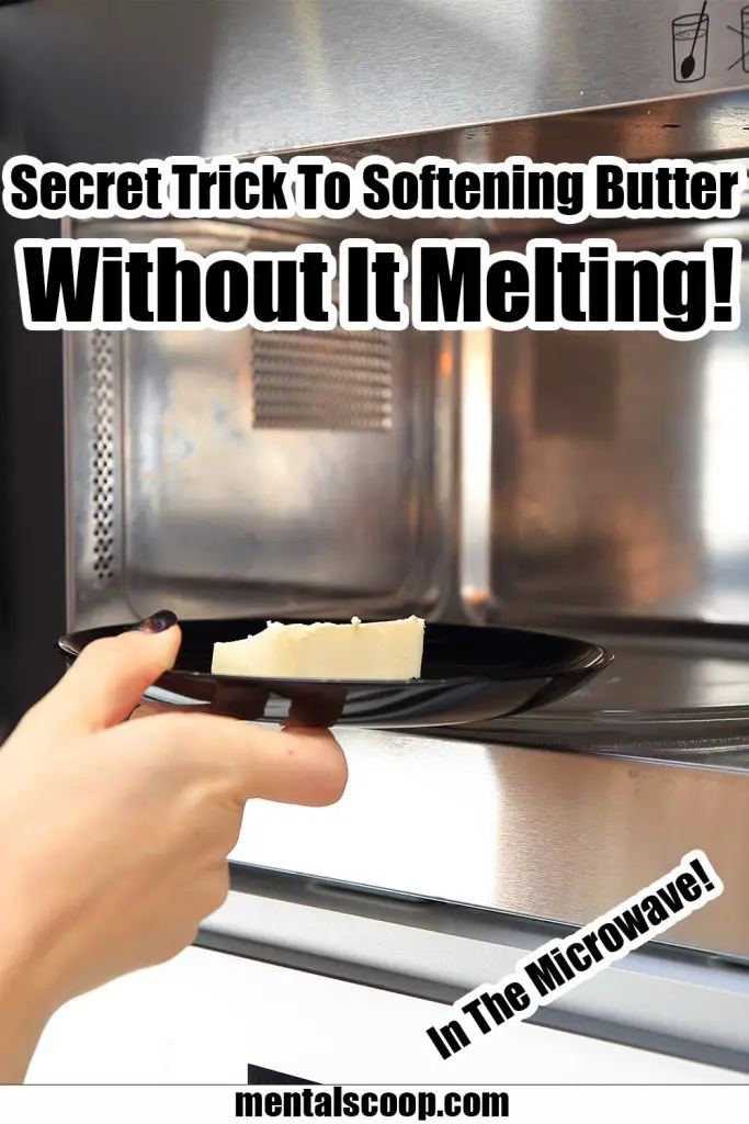Secret Trick To Softening Butter Without It Melting! Mental Scoop