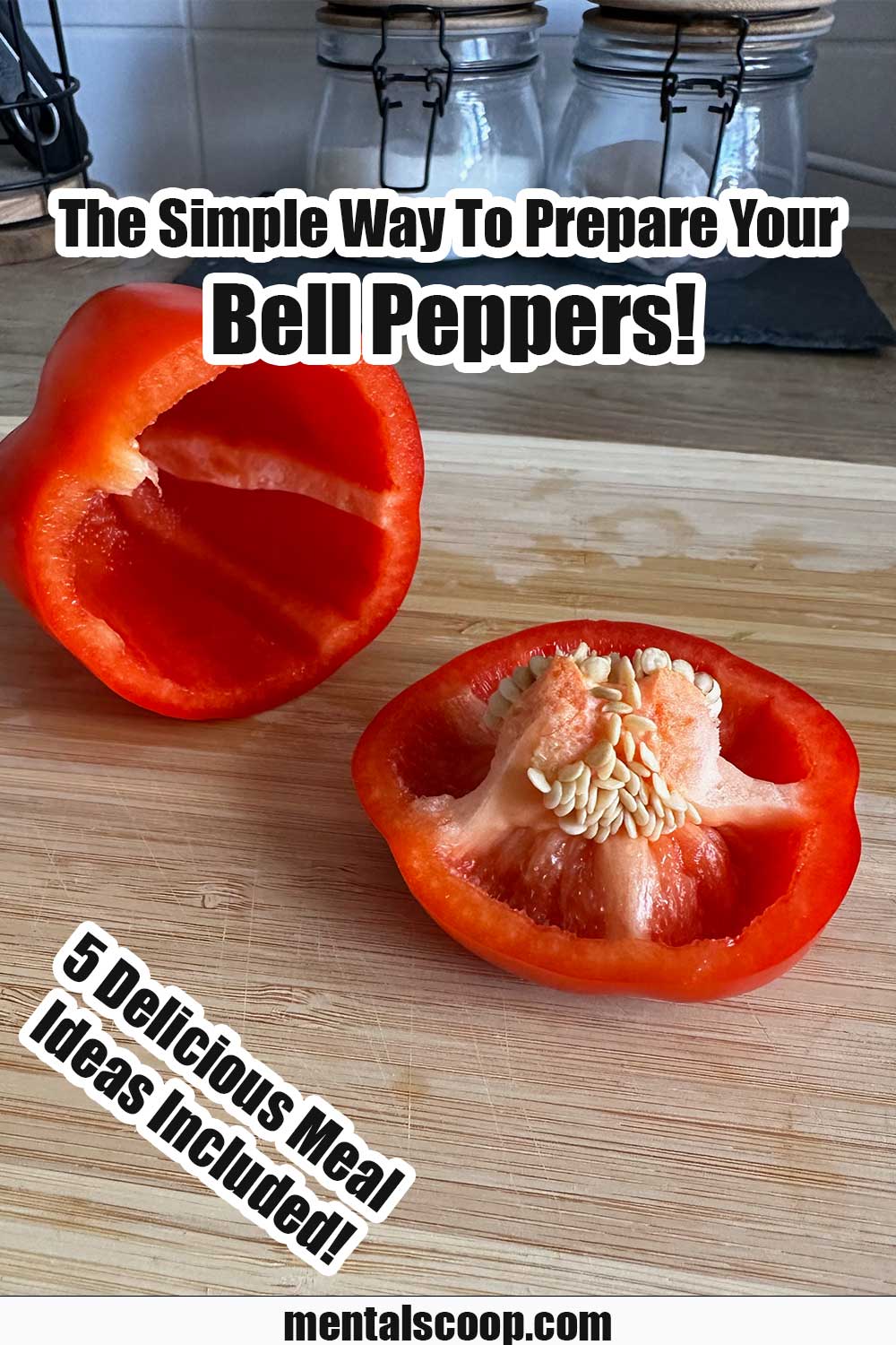 The Simple Way To Prepare Your Bell Peppers! Mental Scoop