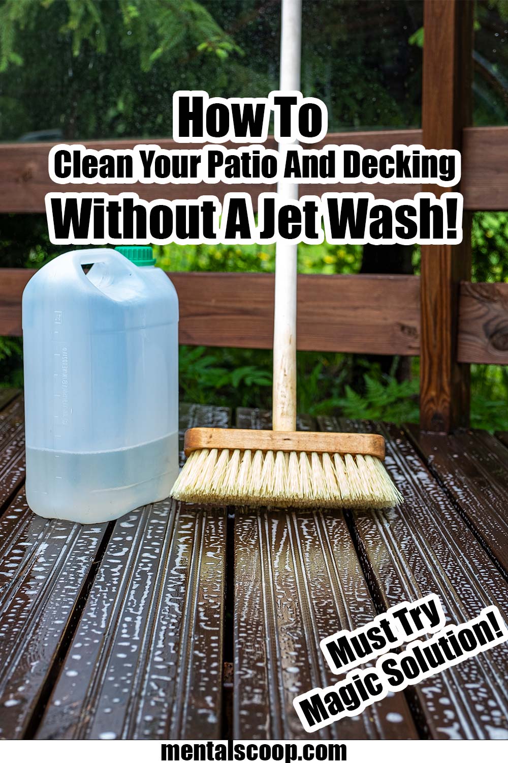How To Clean Your Patio And Decking Without A Pressure Washer! Mental