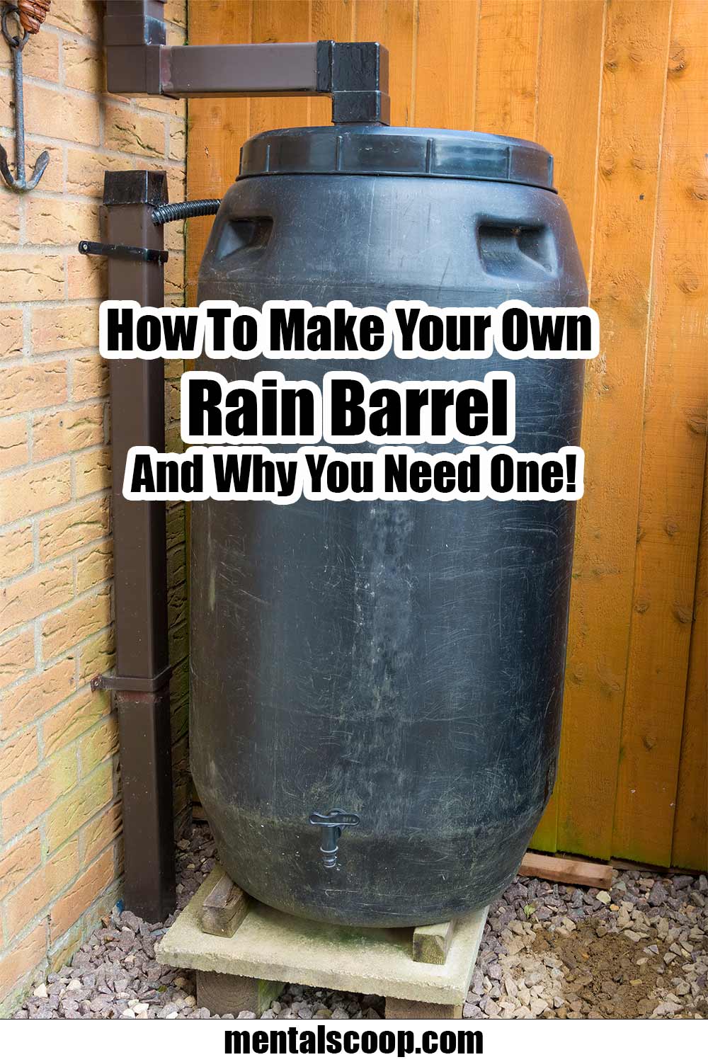 How To Make Your Own Rain Barrel And Why You Need One! Mental Scoop