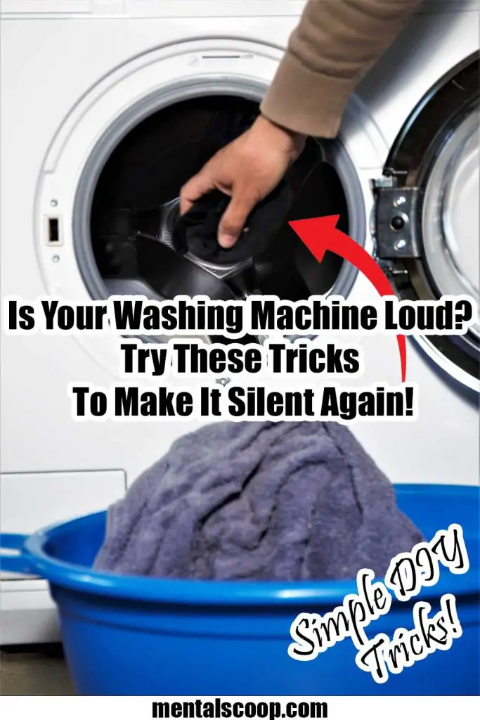 Is Your Washing Machine Loud? Try These Tricks To Make It Silent Again