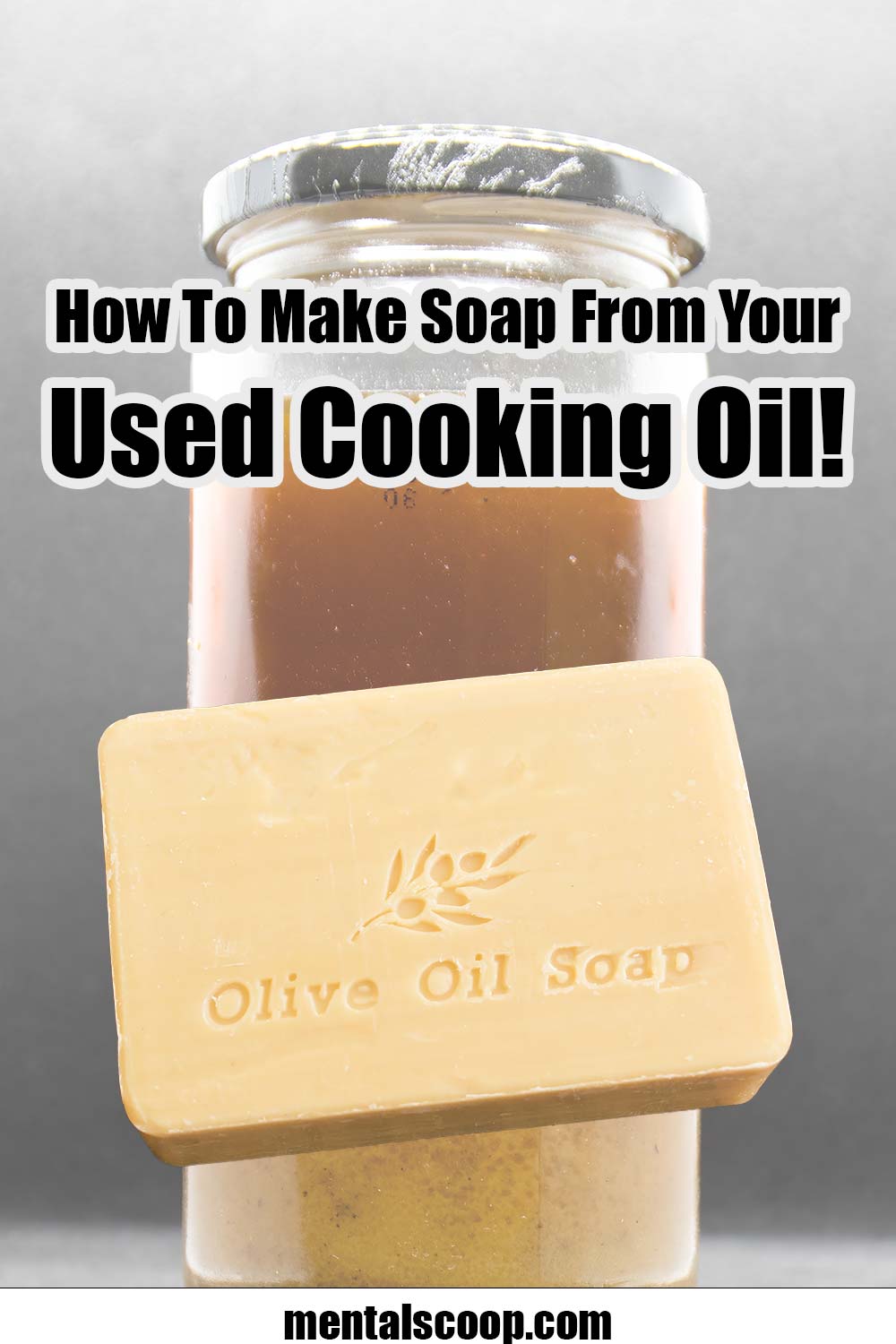How To Make Soap From Your Used Cooking Oil! Mental Scoop