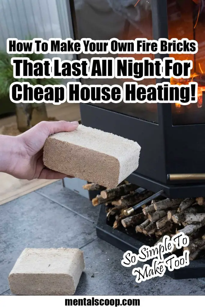 How To Make Your Own Fire Bricks That Last All Night For Cheap House