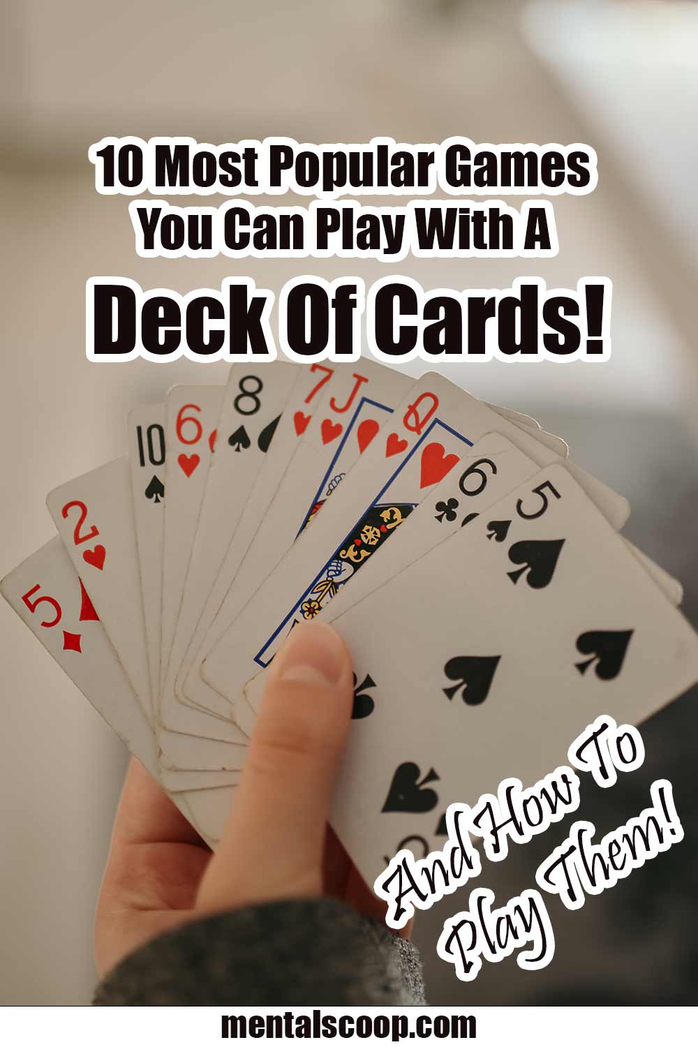 10 Most Popular Games You Can Play With A Deck Of Cards And How To Play