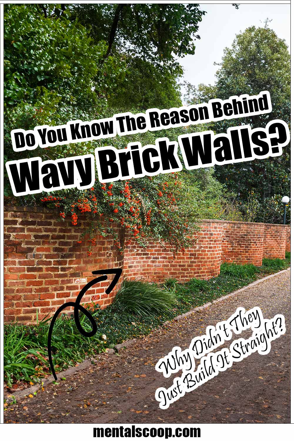 DoYouKnowTheReasonBehindWavyBrickWalls Mental Scoop