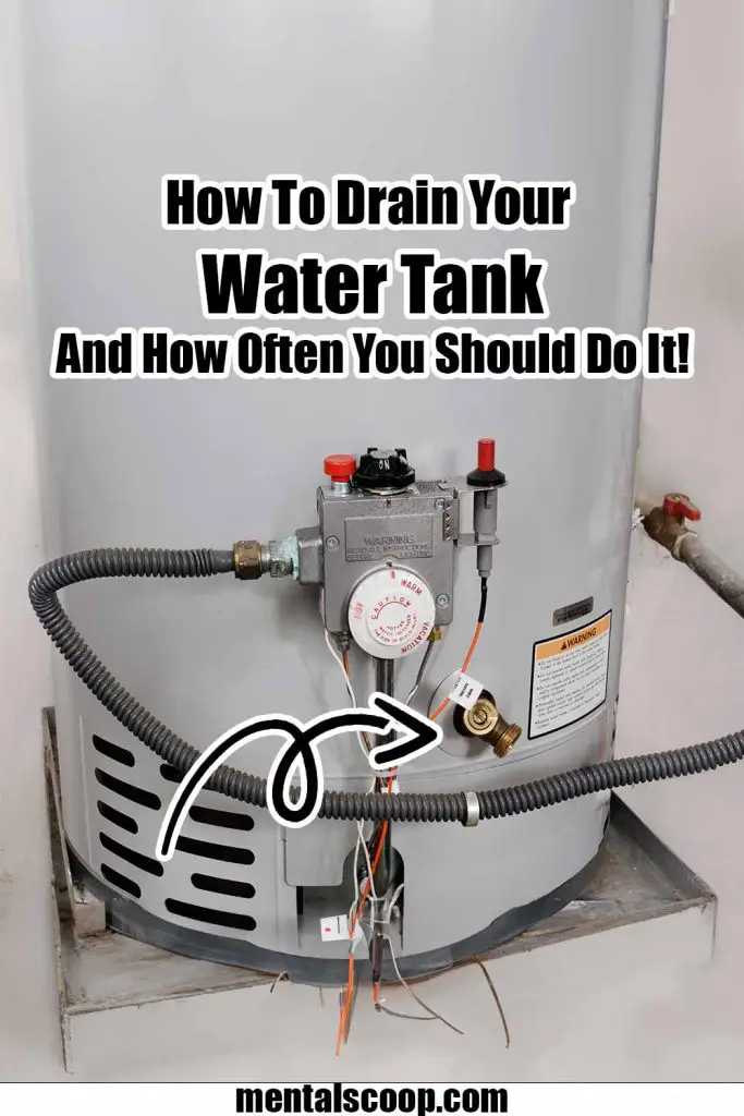 How To Drain Your Water Tank And How Often Should You Do It! Mental Scoop