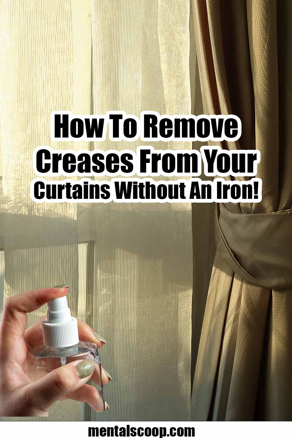 How To Remove Creases From Your Curtains Without An Iron! Mental Scoop