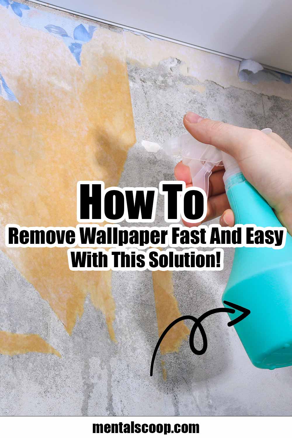 How To Remove Wallpaper Fast And Easy With This Solution! Mental Scoop