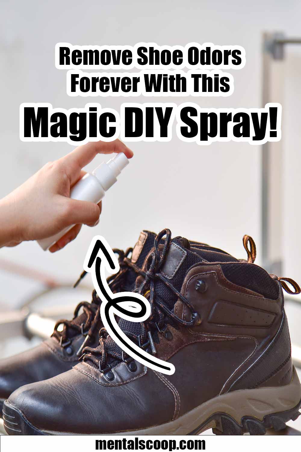 How To Remove Shoe Odors Forever With This DIY Spray! Mental Scoop
