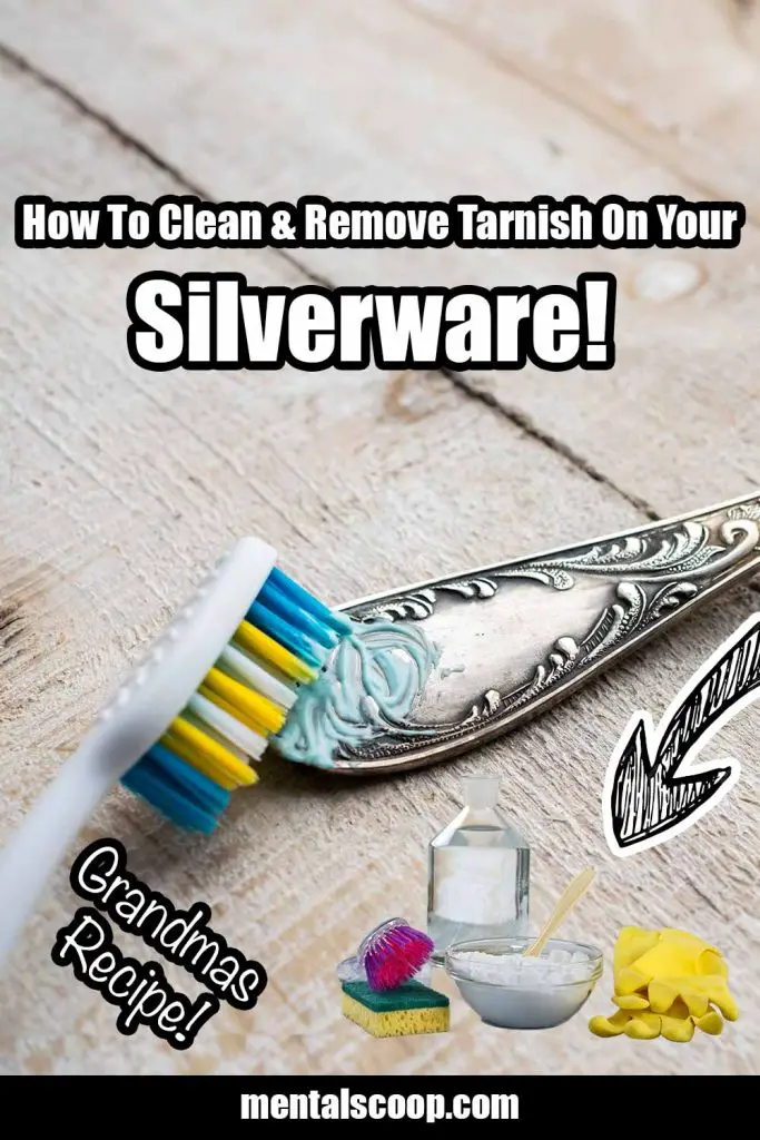 How To Clean & Remove Tarnish From Your Silverware! Mental Scoop