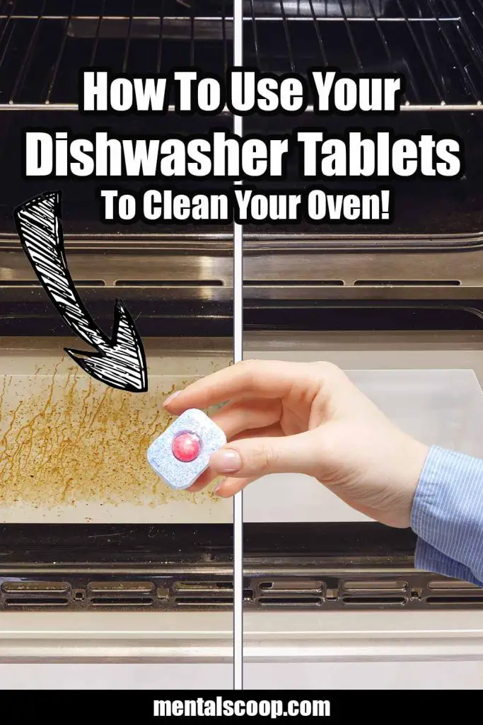 How To Use Your Dishwasher Tablets To Clean Your Oven! Mental Scoop