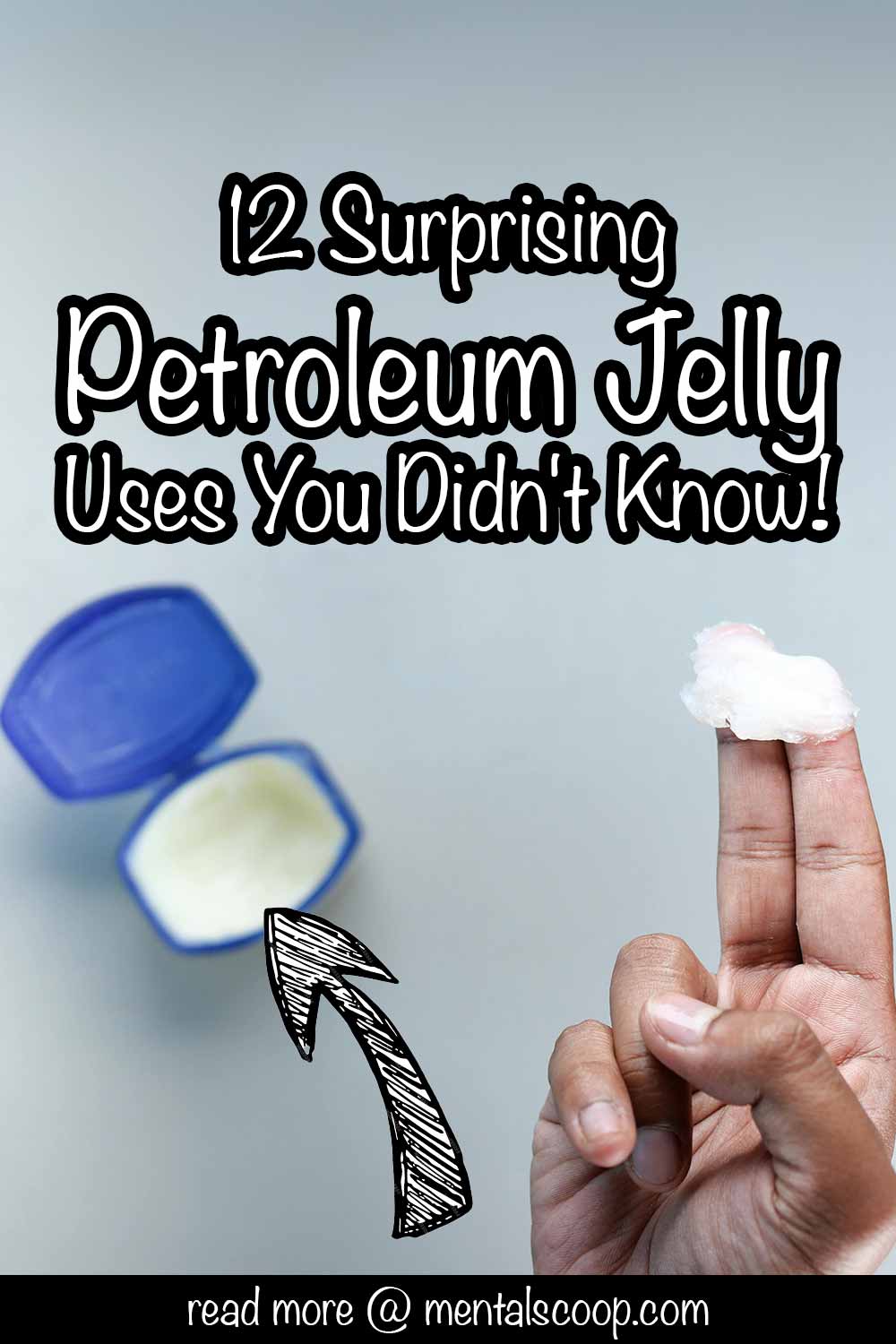 12 Surprising Petroleum Jelly Uses You Didn't Know! Mental Scoop