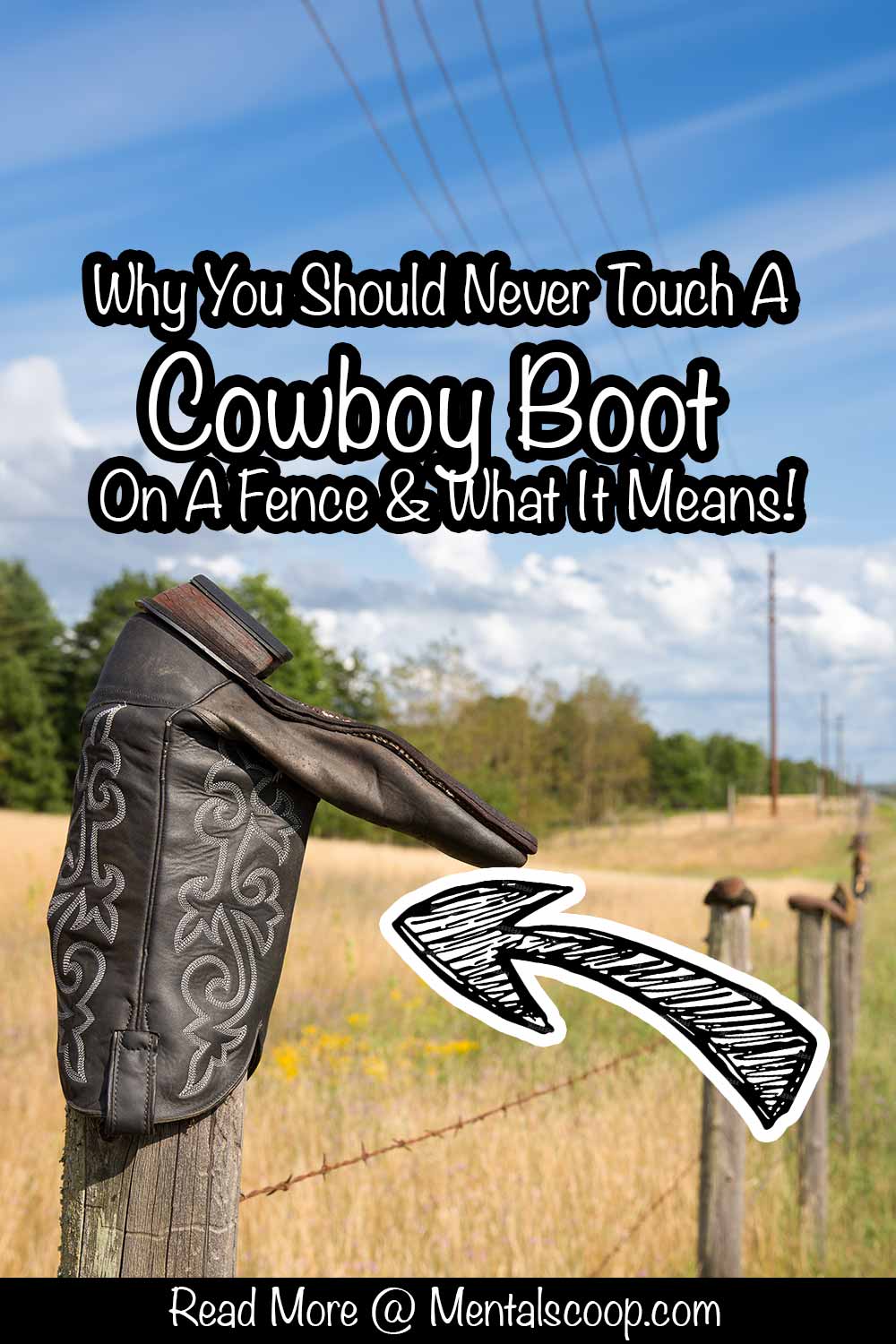 Why You Should Never Touch A Cowboy Boot On A Fence And What It Means