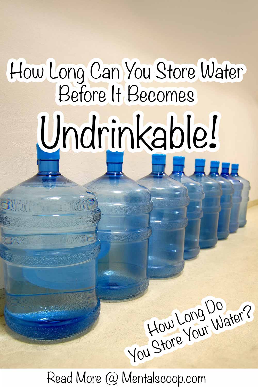 How Long Can You Store Water Before It Undrinkable! Mental Scoop