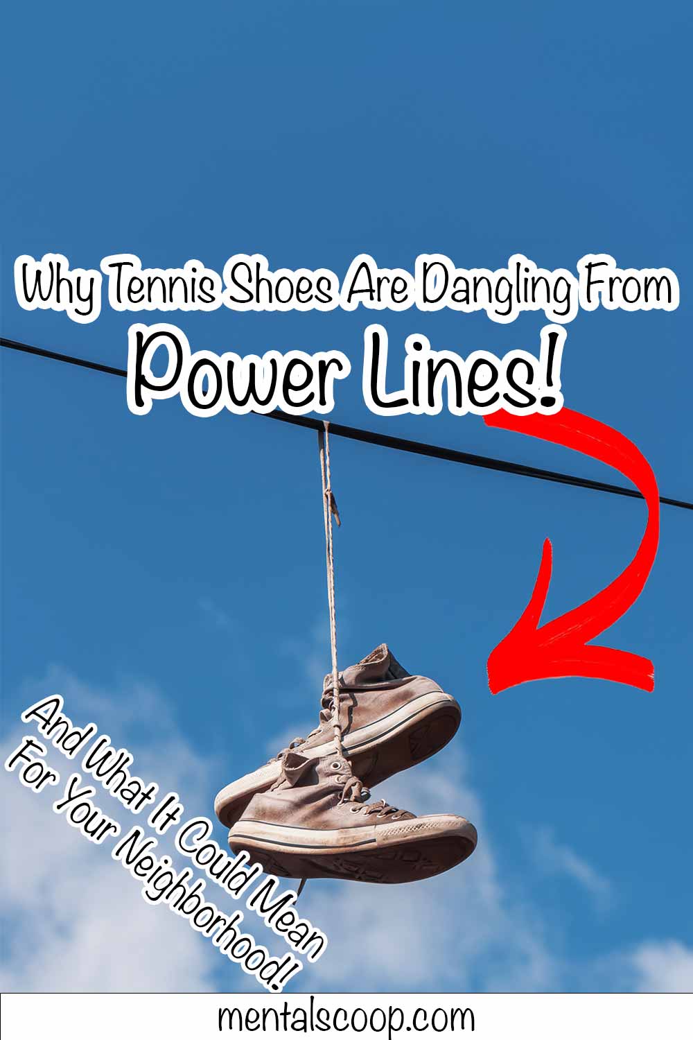 Why Tennis Shoes Are Dangling from Power Lines and What It Could Mean for Your Neighborhood
