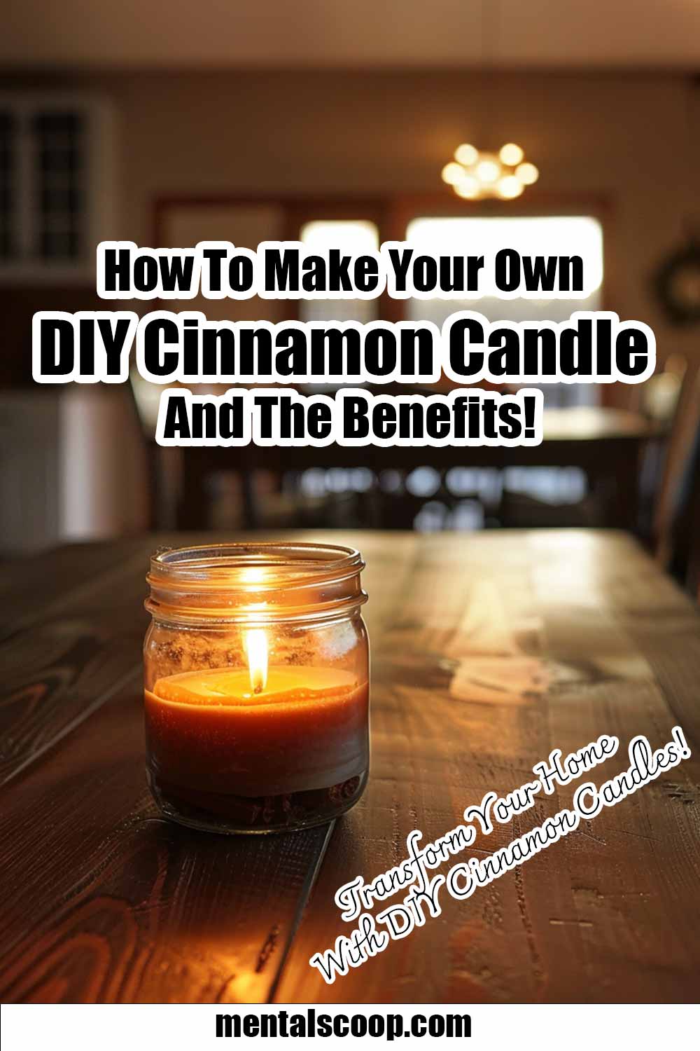 How To Make Your Own DIY Cinnamon Candle The Benefits Mental Scoop how-to-make-your-own-diy-cinnamon-candle-the-benefits-mental-scoop